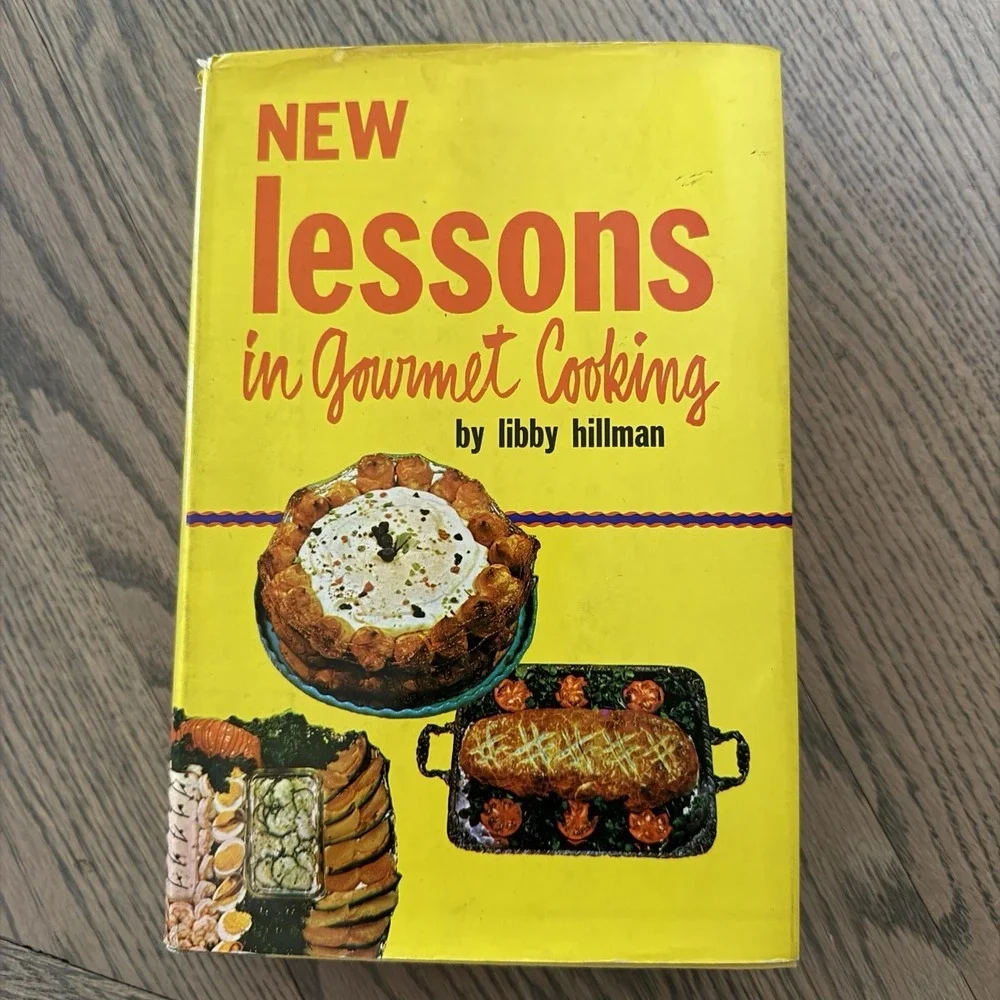 NewLessons in Gourmet Cooking by Libby Hillman 1971. HCDJ. Vintage Cookbook Rare